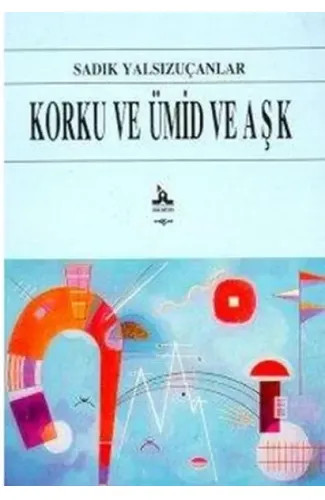 Korku ve Ümid ve Aşk