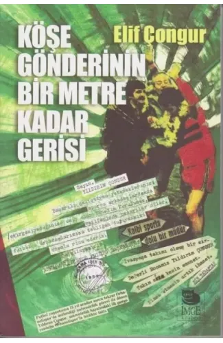 Köşe Gönderinin Bir Metre Kadar Gerisi