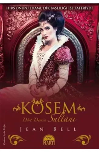 Kösem Sultan - Dört Devrin Sultanı