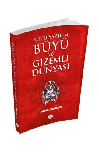 Kötü Yazılım: Büyü ve Gizemli Dünyası