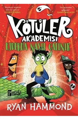 Kötüler Akademisi: Ejderha Nasıl Çalınır