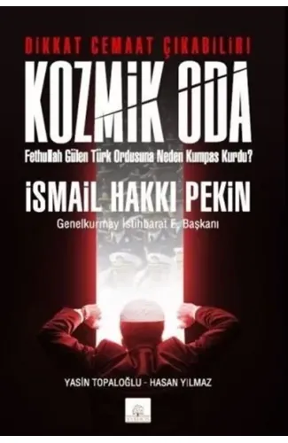 Kozmik Oda   Fethullah Gülen Türk Ordusuna Neden Kumpas Kurdu?