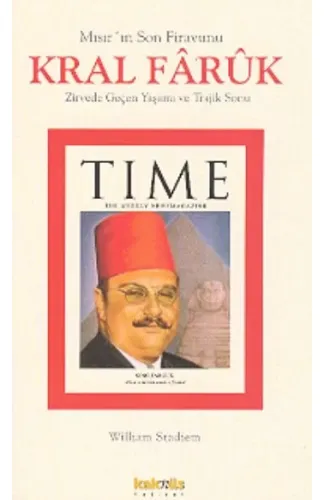 Kral Faruk’un Zirvede Geçen Yaşamı ve Trajik Sonu Mısır’ın Son Firavunu