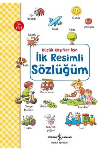 Küçük Kaşifler İçin İlk Resimli Sözlüğüm