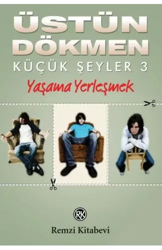 Küçük Şeyler 3 - Yaşama Yerleşmek