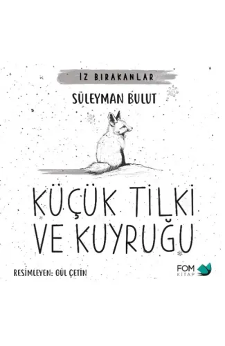 Küçük Tilki ve Kuyruğu