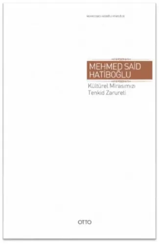 Kültürel Mirasımızı Tenkid Zarureti (Ciltli)