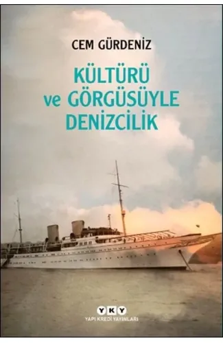 Kültürü ve Görgüsüyle Denizcilik
