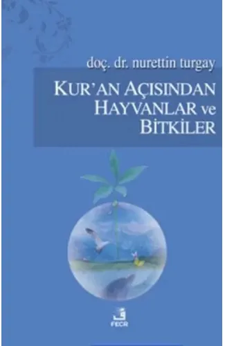 Kur'an Açısından Hayvanlar ve Bitkiler