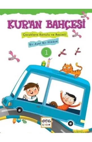Kur'an Bahçesi 1  Çocuklara Konulu ve Resimli Bir Ayet Bir Hikaye