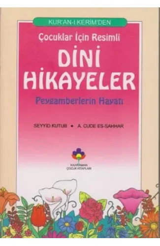 Kur’an-ı Kerimden Çocuklar İçin Resimli Dini Hikayeler