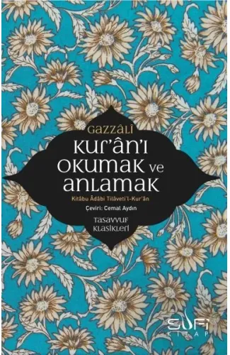 Kur'an'ı Okumak ve Anlamak - Kitabu Adabi Tilaveti’l-Kur’an