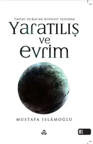 Kur'an ve Tabiat Ayetleri Işığında Yaratılış ve Evrim