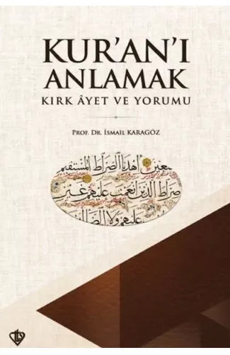 Kuranı Anlamak Kırk Ayet ve Yorumu