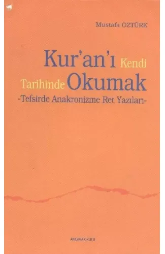 Kuranı Kendi Tarihinde Okumak