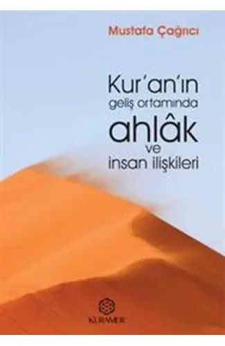 Kuranın Geliş Ortamında Ahlak ve İnsan İlişkileri