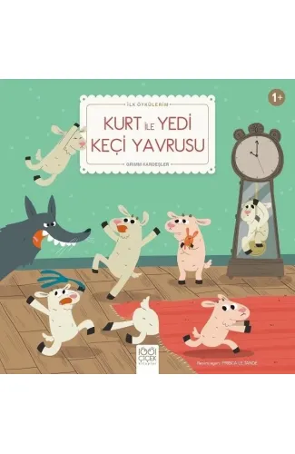 Kurt ile Yedi Keçi Yavrusu - İlk Öykülerim