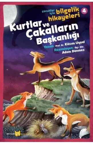 Kurtlar ve Çakalların Başkanlığı - Çocuklar İçin Bilgelik Hikayeleri 4