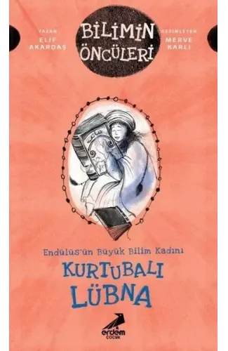 Kurtubalı Lübna: Endülüsün Büyük Bilim Kadını - Bilimin Öncüleri