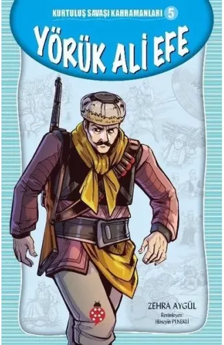 Kurtuluş Savaşı Kahramanları-5 Yörük Ali Efe