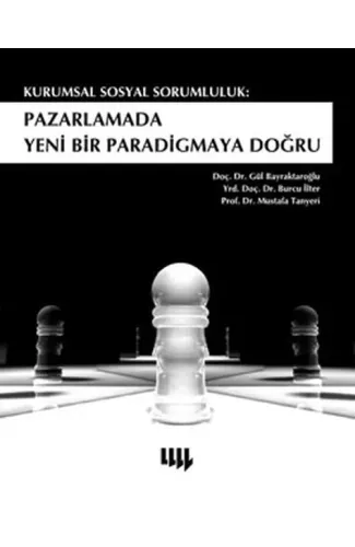 Kurumsal Sosyal Sorumluluk  Pazarlamada Yeni Bir Paradigmaya Doğru