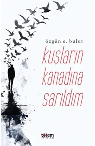 Kuşların Kanadına Sarılsam