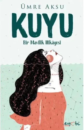 Kuyu - Bir Mavilik Hikayesi