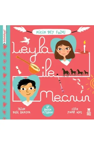 Leyla İle Mecnun - İlk Duygu Kitabım