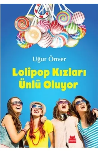 Lolipop Kızları Ünlü Oluyor