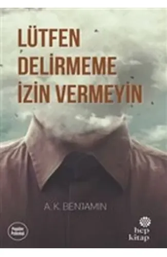 Lütfen Delirmeme İzin Vermeyin
