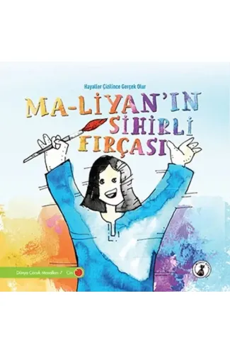 Ma-Liyan'ın Sihirli Fırçası - Hayaller Çizilince Gerçek Olur