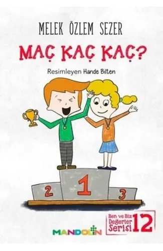 Maç Kaç Kaç?-Ben ve Biz Değerler Serisi 12