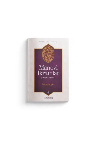 Manevi İkramlar - Mebde ve Mead