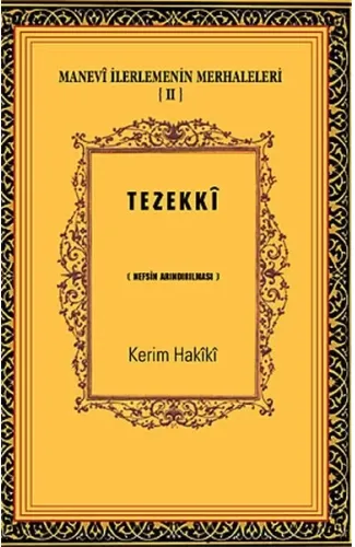 Manevi İlerlemenin Merhaleleri-IV Tahalli  Kalbin Süslenmesi