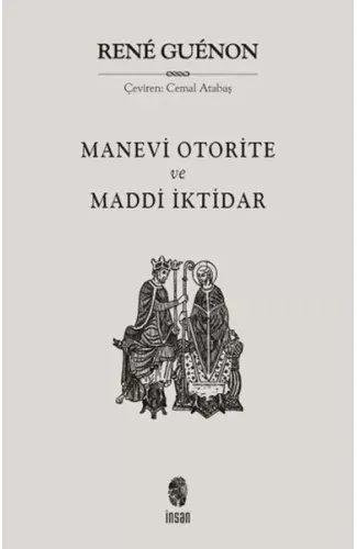 Manevi Otorite ve Maddi İktidar