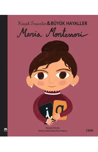 Maria Montessori - Küçük İnsanlar Büyük Hayaller