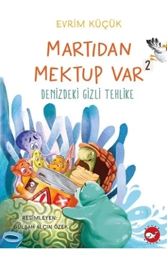 Martıdan Mektup Var 2 Denizdeki Gizli Tehlike