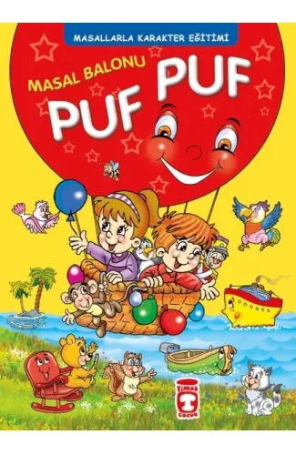 Masal Balonu Puf Puf -  Masallarla Karakter Eğitimi (Fleksi Cilt)