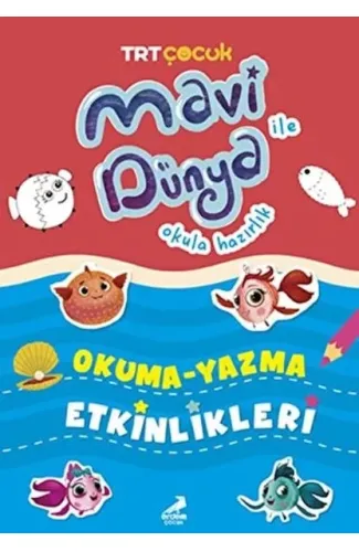 Mavi Dünya Okula Hazırlık - Okuma Yazma Etkinlikleri