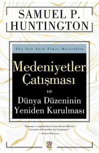 Medeniyetler Çatışması ve Dünya Düzeninin Yeniden Kurulması