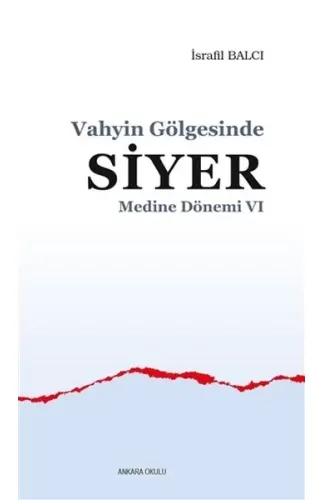 Medine Dönemi 6 - Vahyin Gölgesinde Siyer
