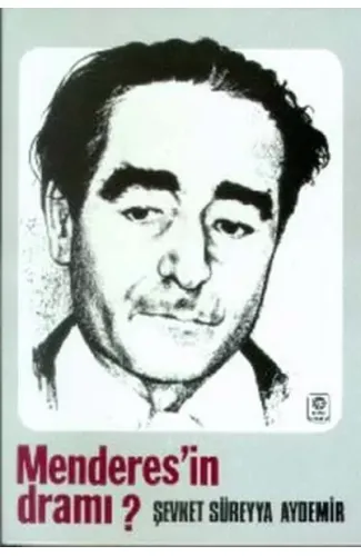 Menderes’in Dramı (1899-1960)
