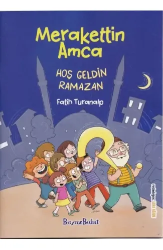 Merakettin Amca Hoşgeldin Ramazan