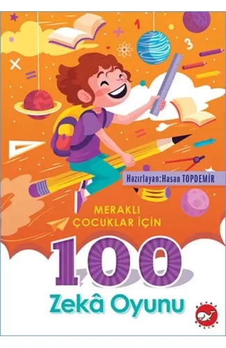 Meraklı Çocuklar İçin 100 Zeka Oyunu