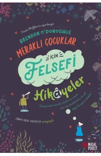 Meraklı Çocuklar İçin Felsefi Hikayeler