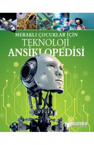 Meraklı Çocuklar İçin Teknoloji Ansiklopedisi