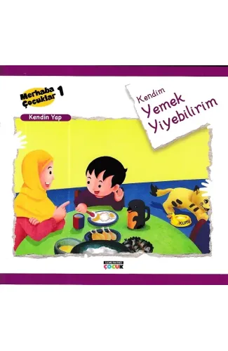 Merhaba Çocuklar 1 - Kendin Yap; Kendim Yemek Yiyebilirim