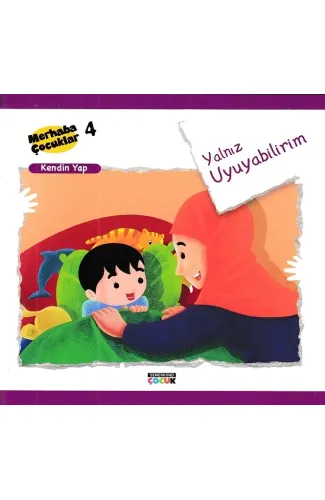 Merhaba Çocuklar 4 - Kendin Yap; Yalnız Uyuyabilirim