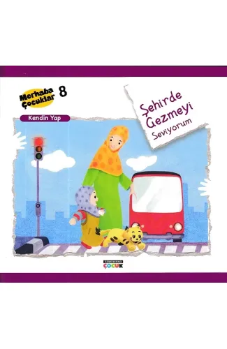 Merhaba Çocuklar 8 - Kendin Yap; Şehirde Gezmeyi Seviyorum