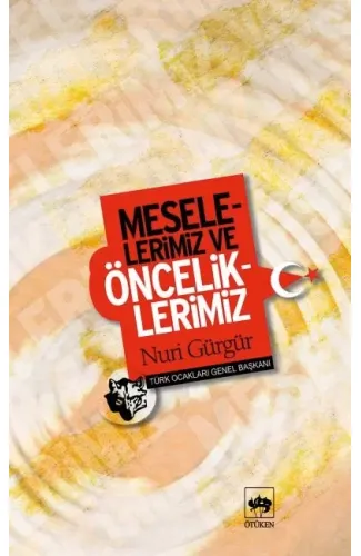 Meselelerimiz ve Önceliklerimiz